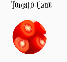 Tomato Cane
